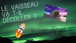 Miniature : LE VAISSEAU DE SIONA VA DÉCOLLER ? /Noouni
