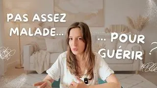 Miniature : Je ne me sentais pas ‘assez malade’ pour guérir…