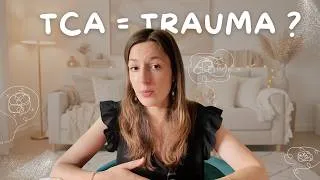 Miniature : Y a-t-il TOUJOURS un trauma derrière un TCA ?