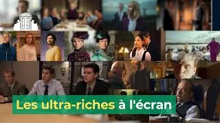 Miniature : Les ultra-riches à l'écran : versions multiples de la complexité | ENS-PSL
