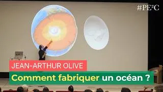 Miniature : [#PE²C S1E6] Comment fabriquer un océan ? | ENS-PSL