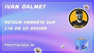 Miniature : Ivan Dalmet // Retour honnête sur l’IA en UX design