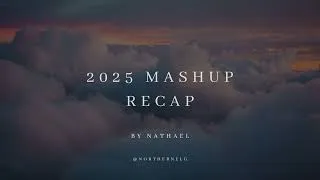 Miniature : 2025 Songs Mashup by @northernelg