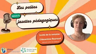 Miniature : Les petites jasettes pédagogiques S4 E1 - Clémentine Reynaud