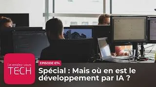 Miniature : Spécial : Mais où en est le développement par IA ? ►► [Podcast tech]