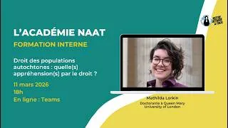 Miniature : Académie NAAT - Droit des populations autochtones : quelle(s) appréhension(s) par le droit ?
