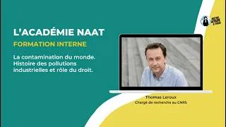 Miniature : Académie NAAT - La contamination du monde. Histoire des pollutions industrielles et rôle du droit