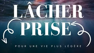 Miniature : Lâcher prise pour une vie plus légère…