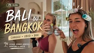 Miniature : BALI OU BANGKOK: VLOG ✈️
