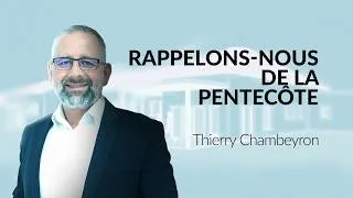 Miniature : Rappelons-nous de la Pentecôte | Thierry Chambeyron