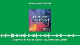 Miniature : Découvrez "La Nuit en Chalet - Les Jeunes et le Cinéma"