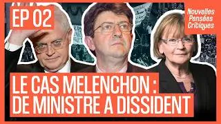 Miniature : LE CAS MÉLENCHON. De ministre à dissident