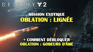 Miniature : Destiny 2 - Mission exotique Oblation : Lignée (et comment débloquer Oblation : Gobeurs d'âme)