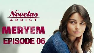 Miniature : MERYEM - Episode 6 - Série Novelas Complète en Français