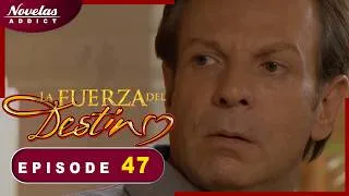Miniature : La Force du Destin - Episode 47 - Novelas Complète en Français
