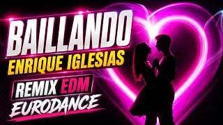 Miniature : 🇪🇸 BAILANDO - Enrique Iglesias (EDM Eurodance Remix) 🔥