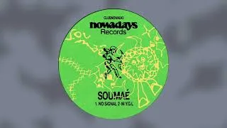 Miniature : Soumaé - No Signal / M.Y.G.L (CLUB NOWADAYS 043) (Official Visualizer)