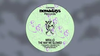 Miniature : Mira Ló - Give It To You (CLUB NOWADAYS 042) (Official Visualizer)