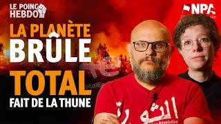 Miniature : LA PLANÈTE BRÛLE : TOTAL FAIT DE LA THUNE
