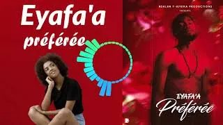 Miniature : EYAFA'A : #PRÉFÉRÉE 
