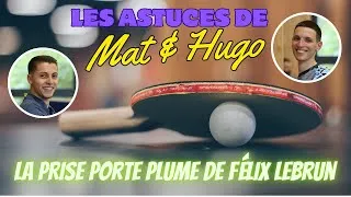 Miniature : Apprendre le Tennis de Table : La prise porte plume de Félix Lebrun