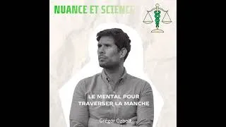 Miniature : Le mental pour traverser la manche avec Grégor Ozbolt