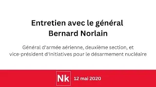 Miniature : Entretien avec le général Bernard Norlain sur la dissuasion nucléaire