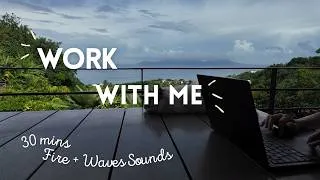 Miniature : 30 MINS STUDY / WORK WITH ME  & GET THINGS DONE 🌊 Relaxing Waves + Fire crackling  💪 no music