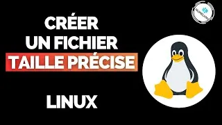 Miniature : Créer un Fichier 🐧 Linux 🐧 d'une Taille Précise | 2 Solutions