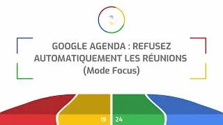 Miniature : Google Agenda : refusez automatiquement les réunions (Mode Focus)