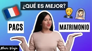 Miniature : 🇫🇷 ❤️Matrimonio o PACS: ¿Qué escoger, cuál es mejor? | Trámites Francia