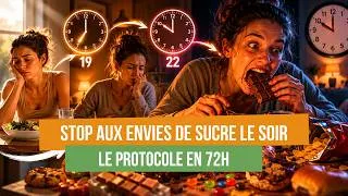 Miniature : ENVIES DE SUCRE LE SOIR ? Le protocole pour les stopper en 72H