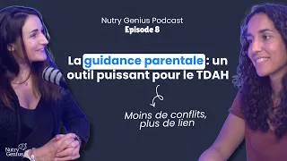 Miniature : Guidance parentale et TDAH : les clés pour réduire les crises et les conflits – Ép. 8 : Sarah Cornet