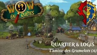 Miniature : WoW En-Quêtes - Quartier & Logis : Amitié avec les Grumelots (A)