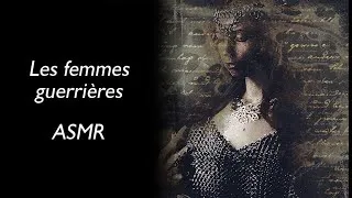 Miniature : ASMR - LES FEMMES GUERRIERES