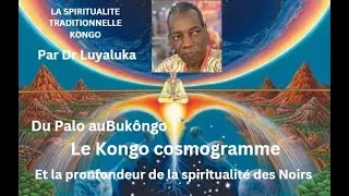 Miniature : DU PALO AU BUKONGO, le kongo cosmogramme et la profondeur de la spiritualité des Noirs.