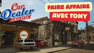 Miniature : Car Dealer Simulator - Faire des affaires louches avec Tony !