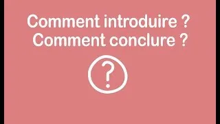 Miniature : Les clés de la réussite - Comment introduire ? Comment conclure ?