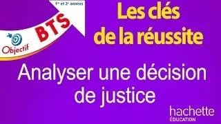 Miniature : Les clés de la réussite - Analyser une décision de justice