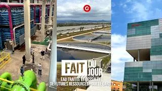 Miniature : FAIT DU JOUR Eau traitée et dessalée : de futures ressources pour le Gard ?