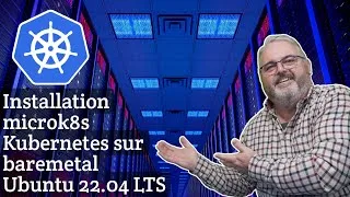 Miniature : Tuto - Installation microk8s Kubernetes sur baremetal Ubuntu 22.04 LTS