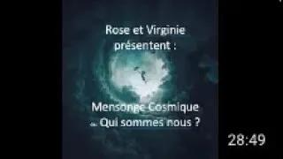 Miniature : 🌎 Mensonge Cosmique ou Qui sommes-nous ?