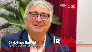 Miniature : LE CLUB MATIN Christian Bastid, PCF du Gard : « Je n’ai pas de problème avec Mélenchon ni LFI »