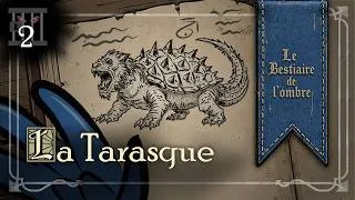 Miniature : LA TARASQUE : l'origine de la légende - Bestiaire de l'ombre n°2