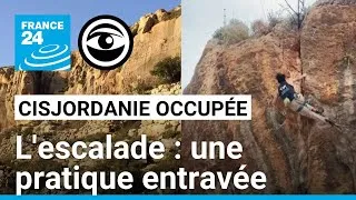 Miniature : Cisjordanie occupée : l'escalade, une pratique entravée par les obstacles • Les Observateurs