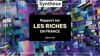 Miniature : SYNTHESE｜Rapport sur les riches en France, édition 2026