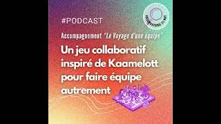 Miniature : "Le Voyage d'une équipe" : Un jeu collaboratif inspiré de Kaamelott pour faire équipe autrement