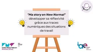 Miniature : "Ma story en New Normal" : développer sa réflexivité grâce aux traces numériques du travail