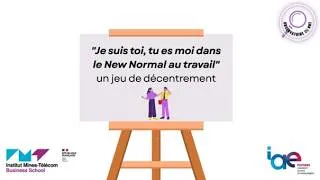 Miniature : "Je suis toi, tu es moi dans le New Normal au Travail"  : un jeu de décentrement
