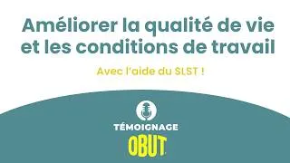 Miniature : Obut : Améliorer la QVCT à l'aide du SLST